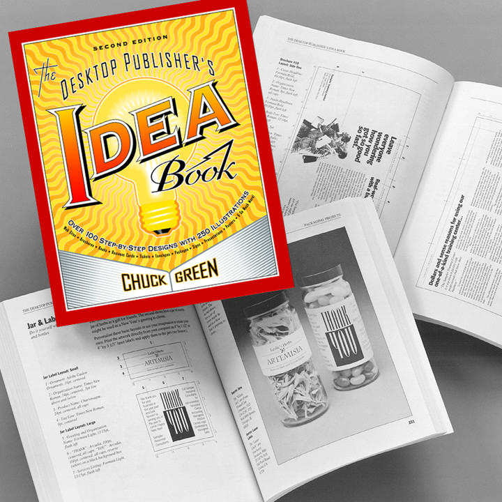 The Desktop Publisher's Idea Book by Chuck Green